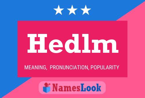 Постер имени Hedlm