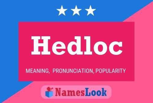 Постер имени Hedloc