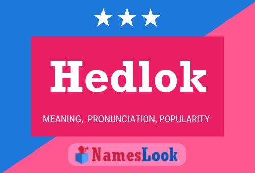 Постер имени Hedlok