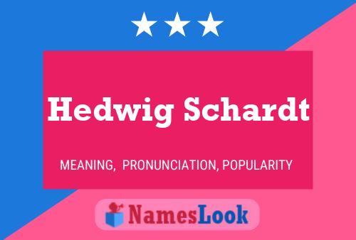 Постер имени Hedwig Schardt