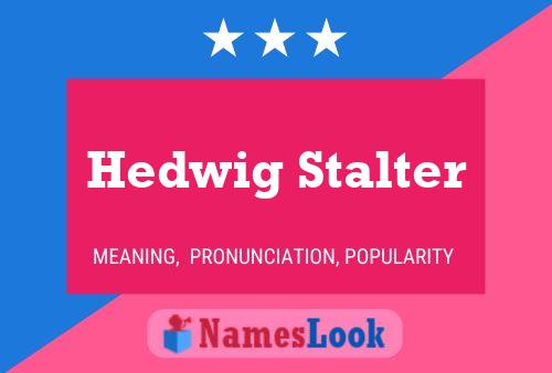 Постер имени Hedwig Stalter