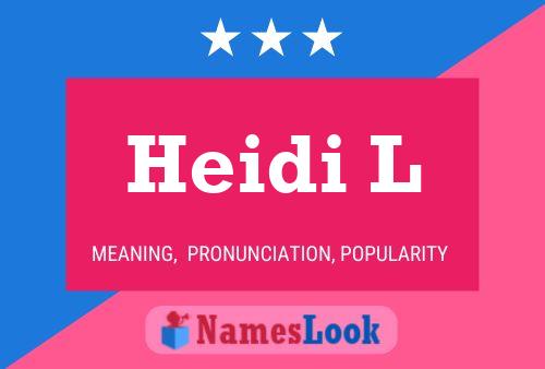 Постер имени Heidi L