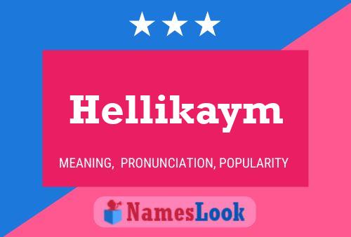 Постер имени Hellikaym