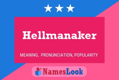 Постер имени Hellmanaker