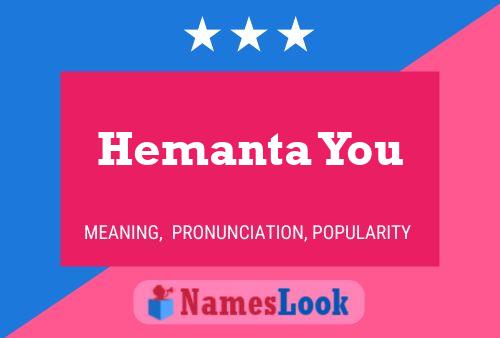 Постер имени Hemanta You