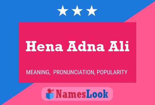 Постер имени Hena Adna Ali