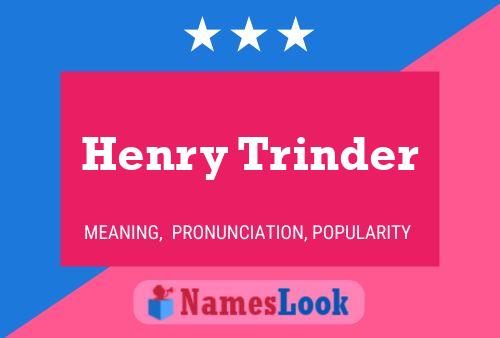 Постер имени Henry Trinder