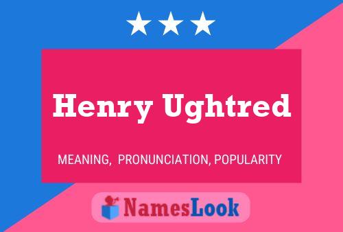 Постер имени Henry Ughtred