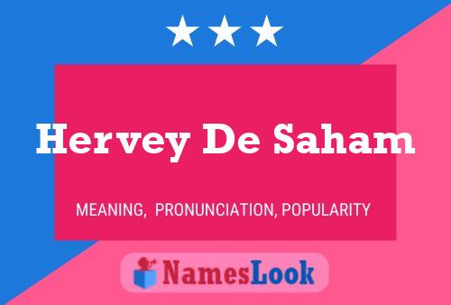 Постер имени Hervey De Saham