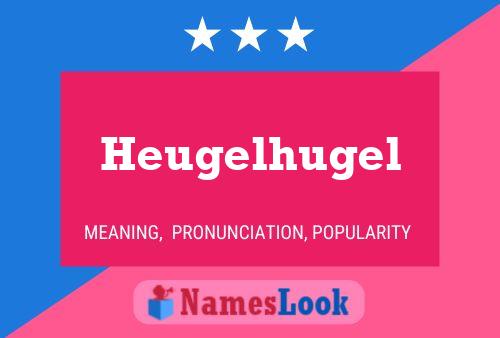 Постер имени Heugelhugel