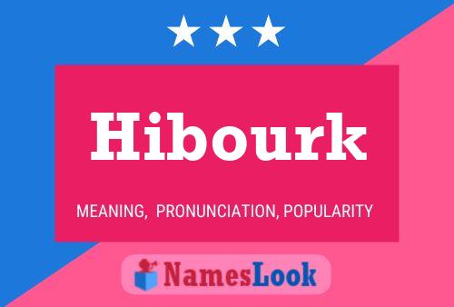 Постер имени Hibourk