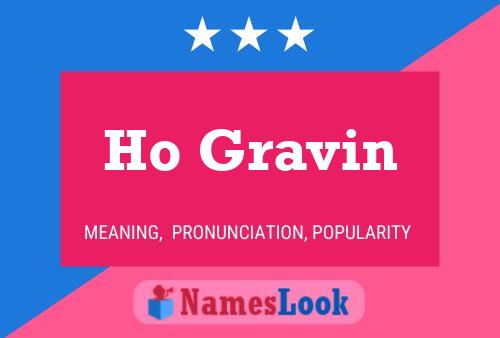 Постер имени Ho Gravin