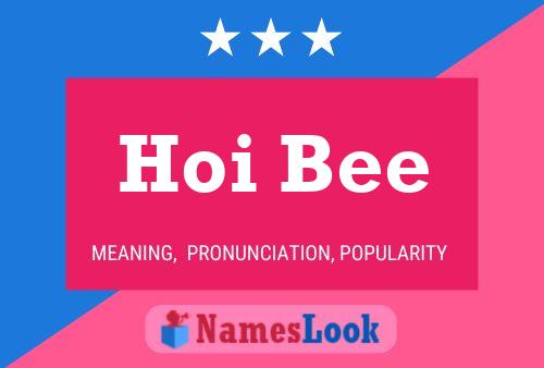 Постер имени Hoi Bee