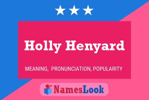 Постер имени Holly Henyard