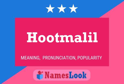 Постер имени Hootmalil