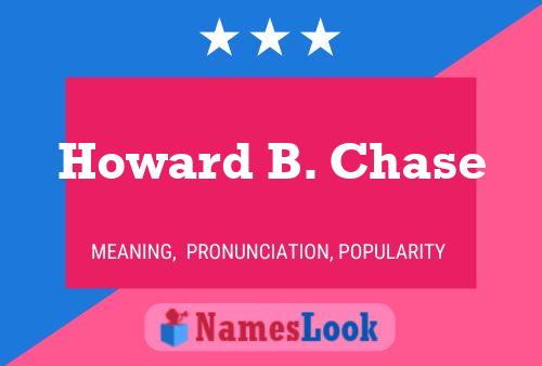 Постер имени Howard B. Chase