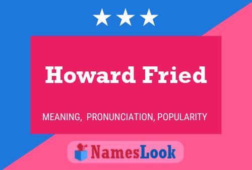 Постер имени Howard Fried