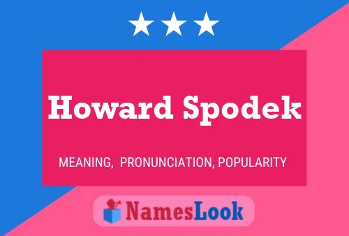 Постер имени Howard Spodek