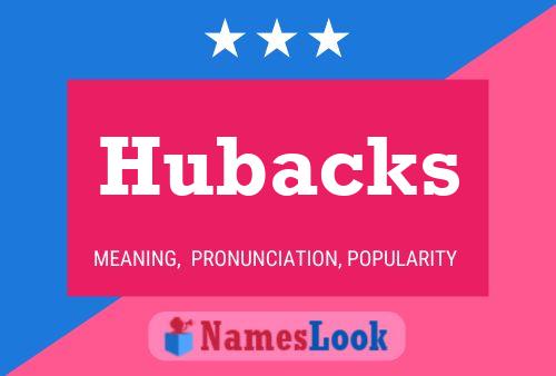 Постер имени Hubacks