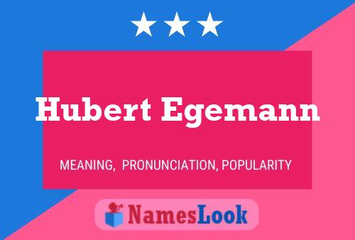 Постер имени Hubert Egemann