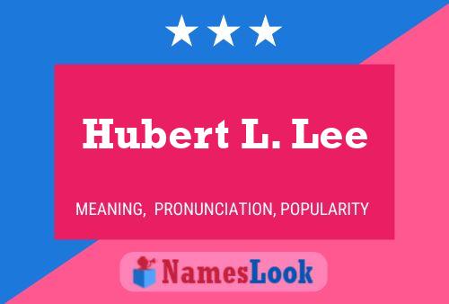 Постер имени Hubert L. Lee