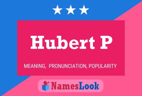 Постер имени Hubert P