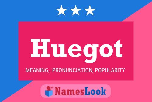 Постер имени Huegot