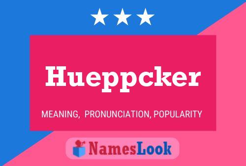 Постер имени Hueppcker