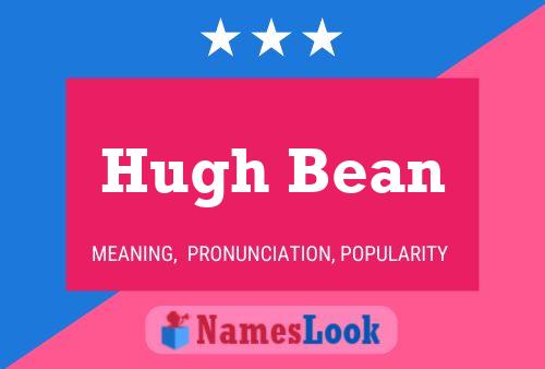 Постер имени Hugh Bean