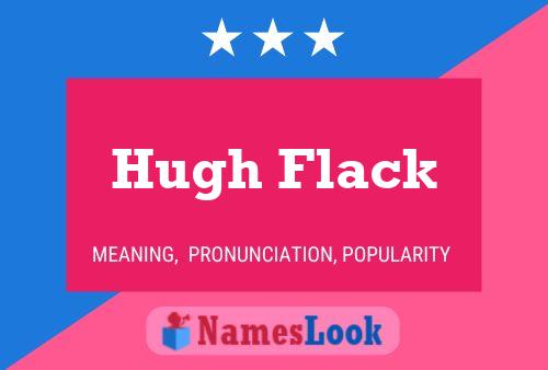 Постер имени Hugh Flack