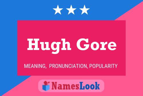 Постер имени Hugh Gore