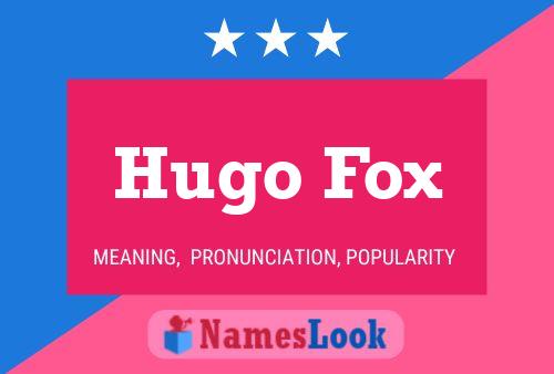 Постер имени Hugo Fox