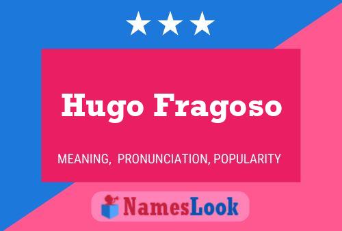 Постер имени Hugo Fragoso