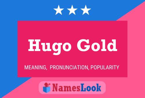 Постер имени Hugo Gold