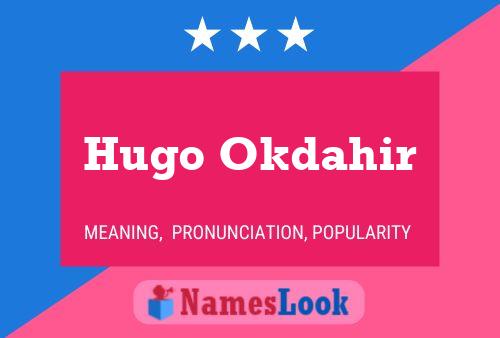 Постер имени Hugo Okdahir