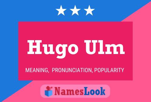 Постер имени Hugo Ulm