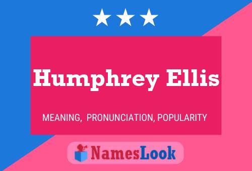 Постер имени Humphrey Ellis