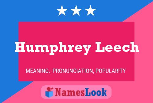 Постер имени Humphrey Leech