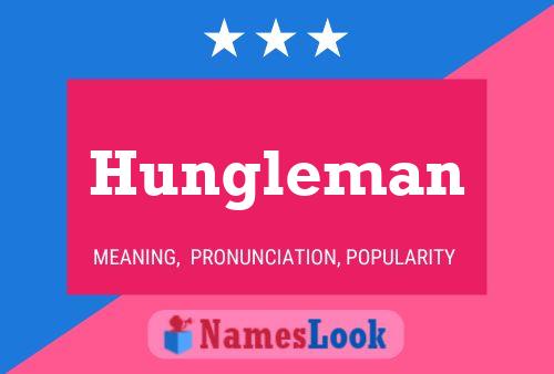 Постер имени Hungleman