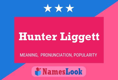 Постер имени Hunter Liggett