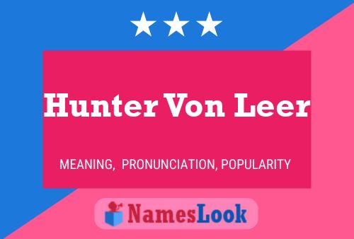 Постер имени Hunter Von Leer