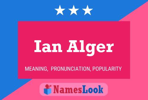 Постер имени Ian Alger