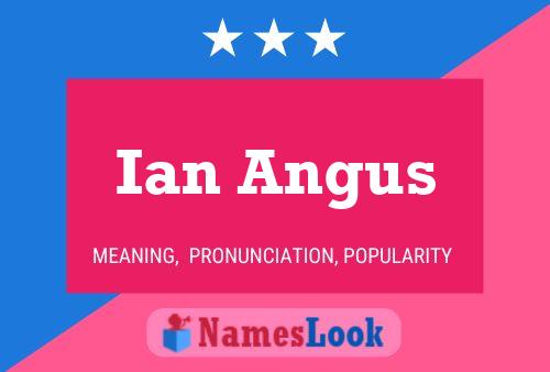 Постер имени Ian Angus