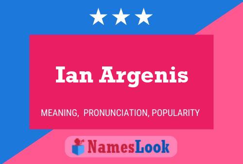 Постер имени Ian Argenis