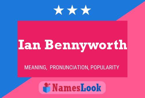 Постер имени Ian Bennyworth