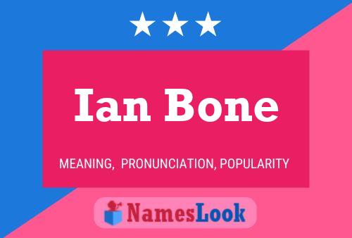 Постер имени Ian Bone