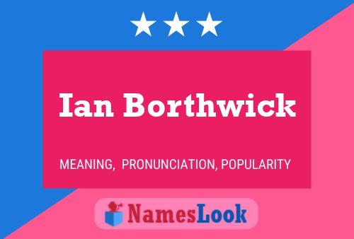 Постер имени Ian Borthwick