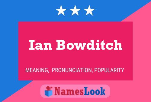 Постер имени Ian Bowditch