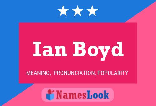 Постер имени Ian Boyd