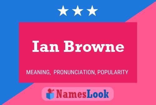 Постер имени Ian Browne